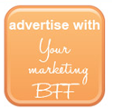 Advertise with Your Marketing BFF!